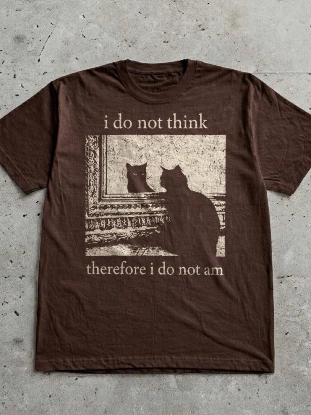 I Do Not Think Therefore I Do Not Am Cat Graphic T-Shirt